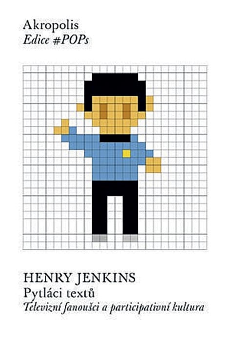 Henry Jenkins: Pytláci textů. Televizní fanoušci a participativní kultura