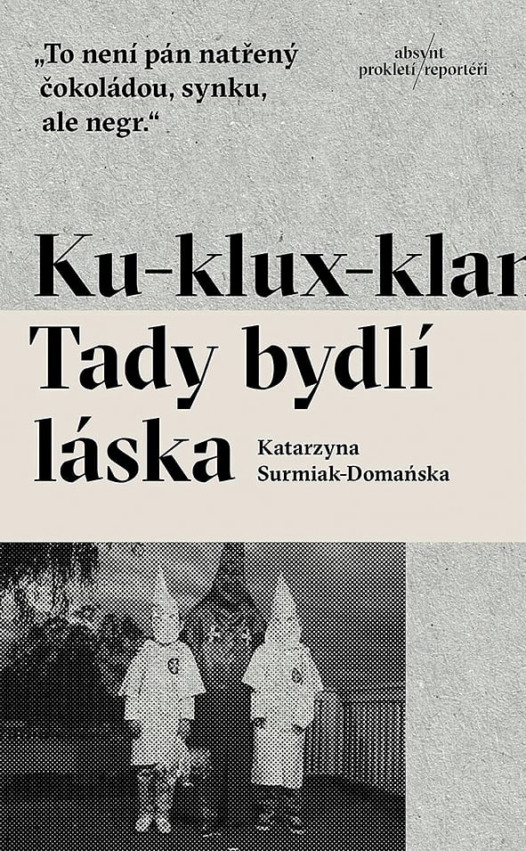 Katarzyna Surmiak-Domańská: Ku-klux-klan. Tady bydlí láska