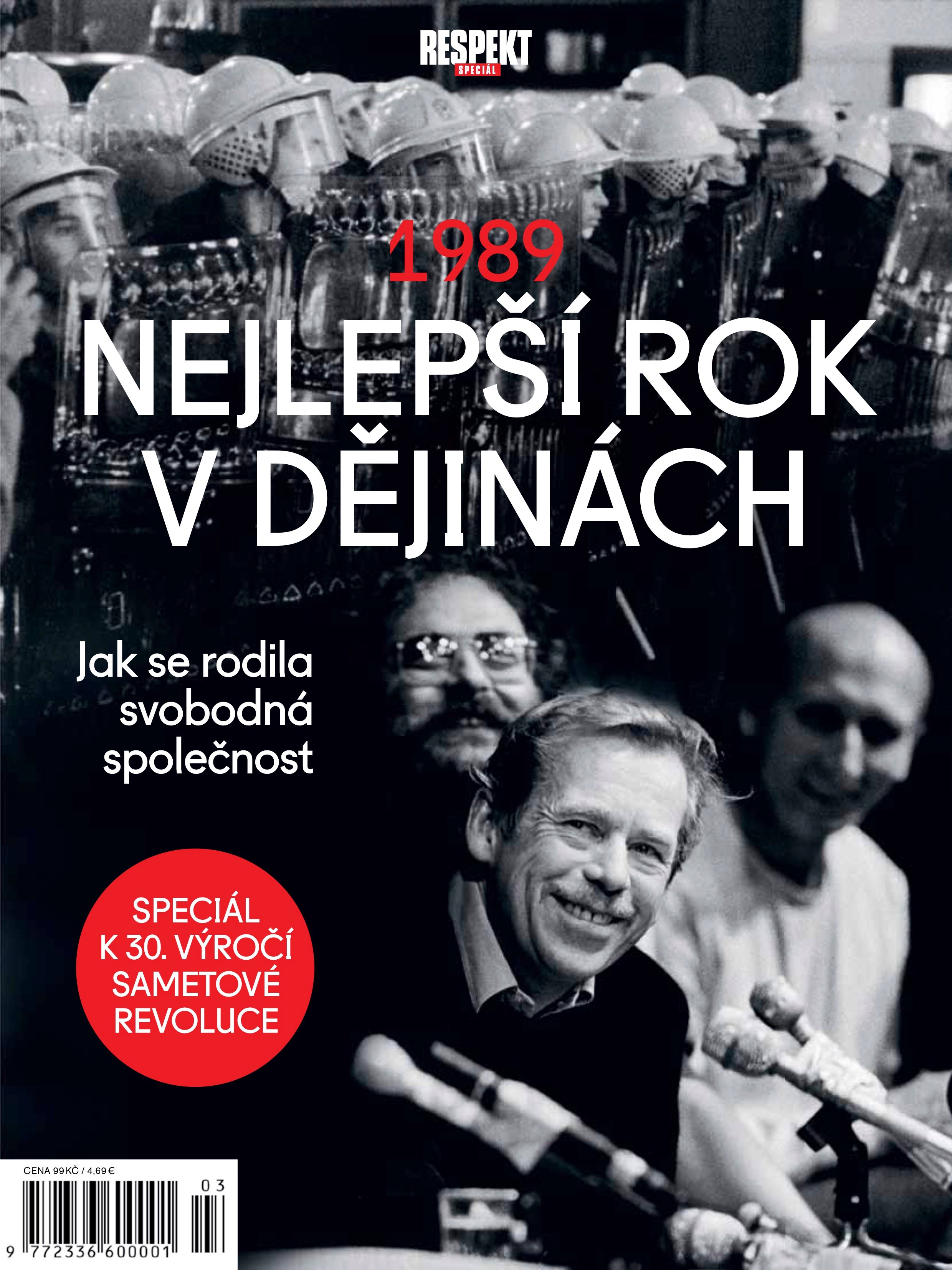 Respekt Speciál: 1989: Nejlepší rok v dějinách