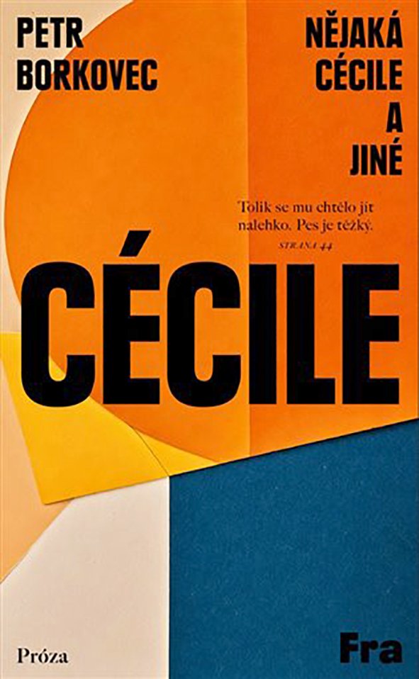 Petr Borkovec: Nějaká Cécile a jiné 