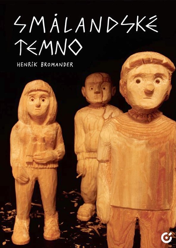 Henrik Bromander: Smålandské temno 