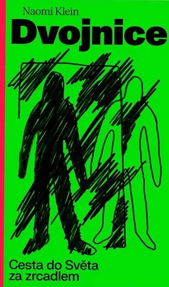 Naomi Klein: Dvojnice. Cesta do Světa za zrcadlem 