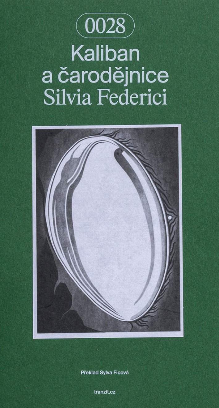 Silvia Federici: Kaliban a čarodějnice  