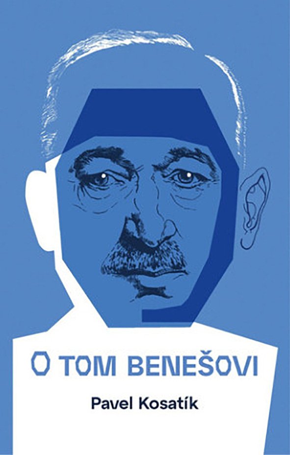 Pavel Kosatík: O tom Benešovi 